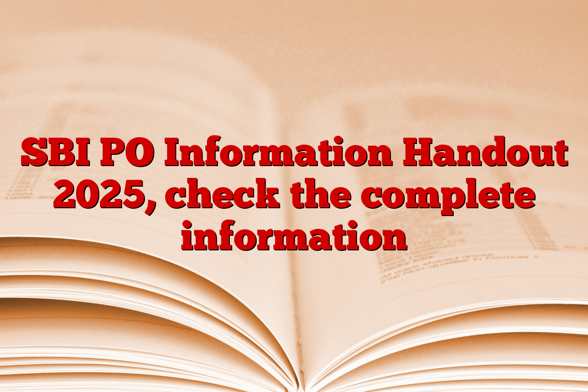 SBI PO Information Handout 2025, check the complete information