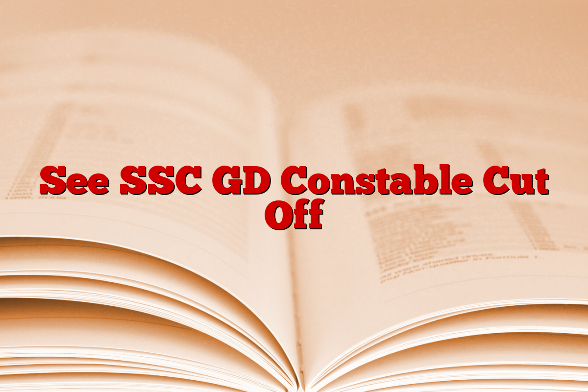 See SSC GD Constable Cut Off