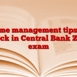 Time management tips to crack in Central Bank ZBO exam