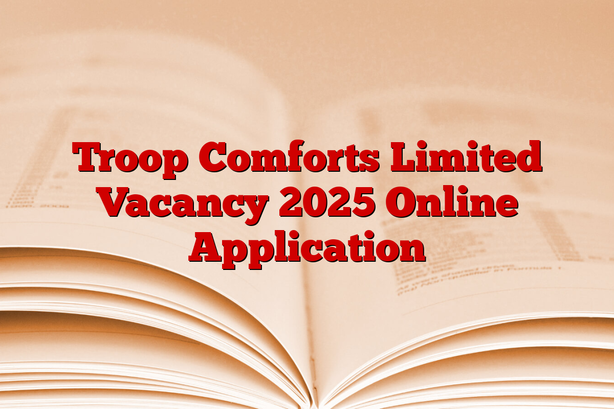 Troop Comforts Limited Vacancy 2025 Online Application