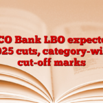 UCO Bank LBO expected 2025 cuts, category-wise cut-off marks