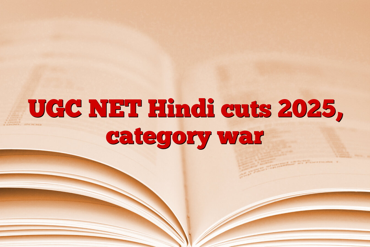 UGC NET Hindi cuts 2025, category war