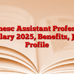 Uphesc Assistant Professor Salary 2025, Benefits, Job Profile