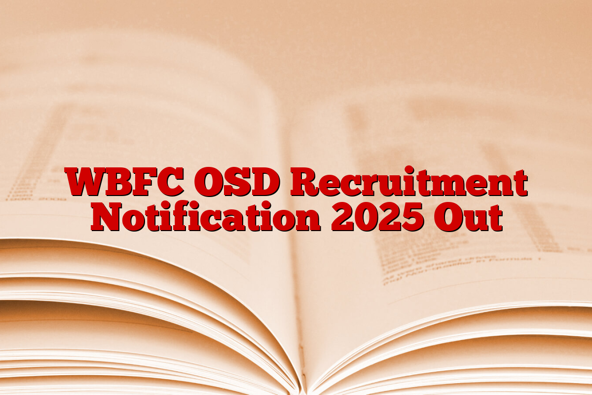 WBFC OSD Recruitment Notification 2025 Out