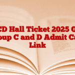 WCD Hall Ticket 2025 Out, Group C and D Admit Card Link