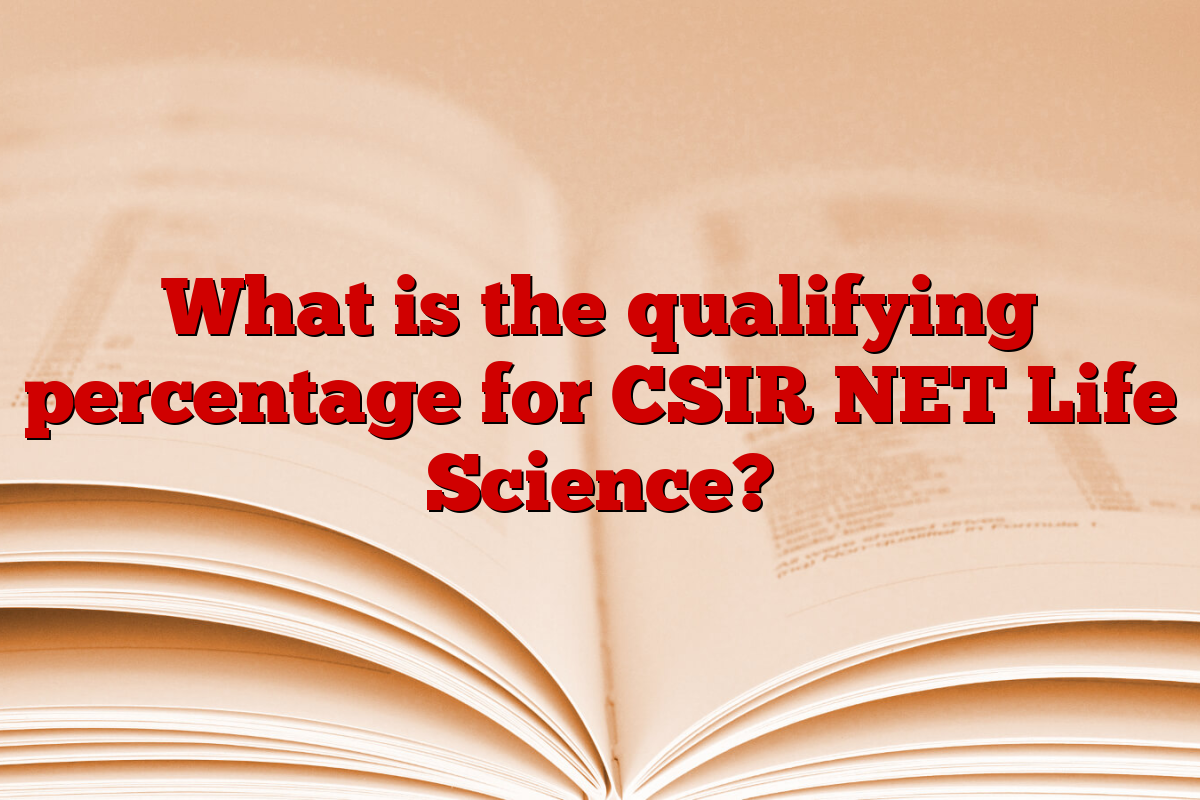 What is the qualifying percentage for CSIR NET Life Science?