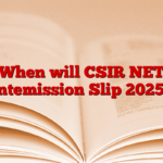 When will CSIR NET Intemission Slip 2025?