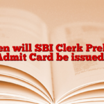 When will SBI Clerk Prelims Admit Card be issued?