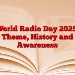 World Radio Day 2025, Theme, History and Awareness