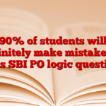 90% of students will definitely make mistakes in this SBI PO logic question