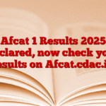 Afcat 1 Results 2025 declared, now check your results on Afcat.cdac.in