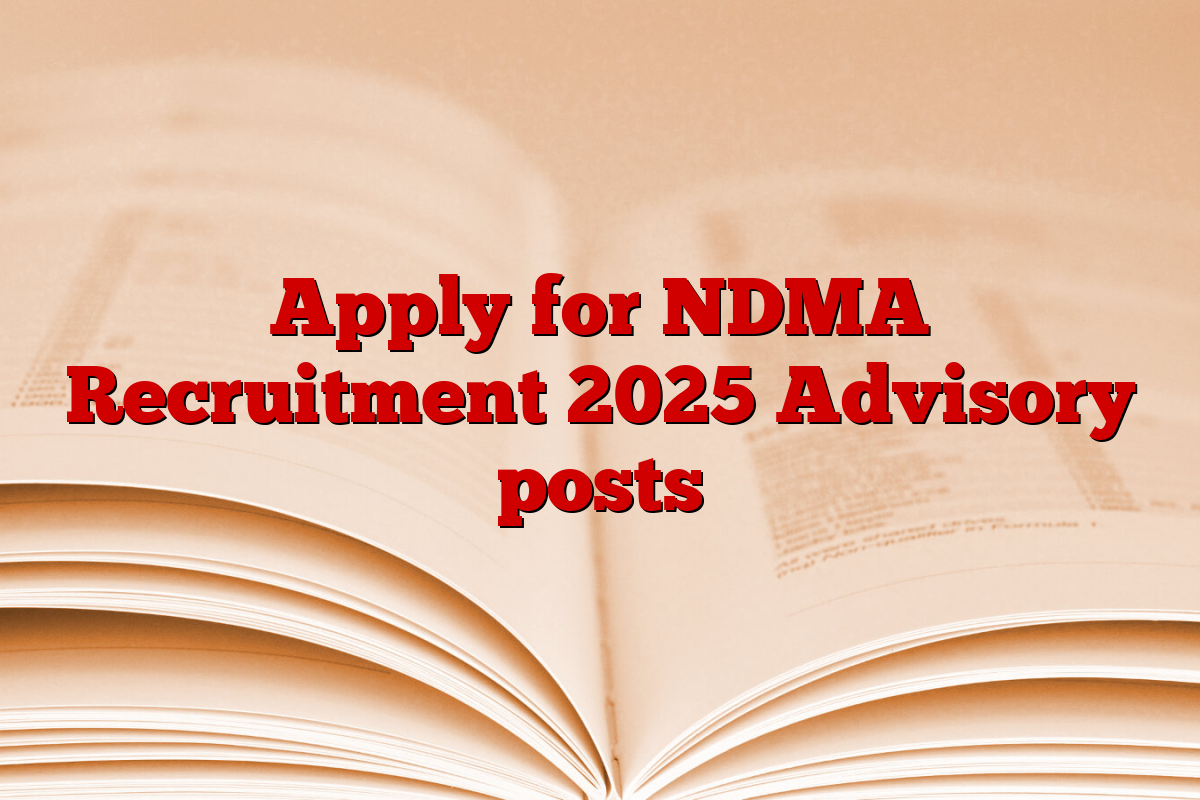 Apply for NDMA Recruitment 2025 Advisory posts