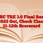 BPSC TRE 3.0 Final Result 2025 Out, Check Class 11-12th Scorecard