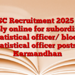 BSSC Recruitment 2025 682 Apply online for subordinate statistical officer/ block statistical officer posts – Karmandhan