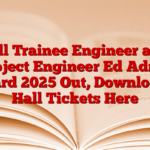 Bell Trainee Engineer and Project Engineer Ed Admit Card 2025 Out, Download Hall Tickets Here