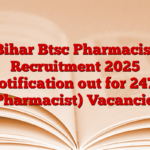 Bihar Btsc Pharmacist Recruitment 2025 Notification out for 2473 (Pharmacist) Vacancies