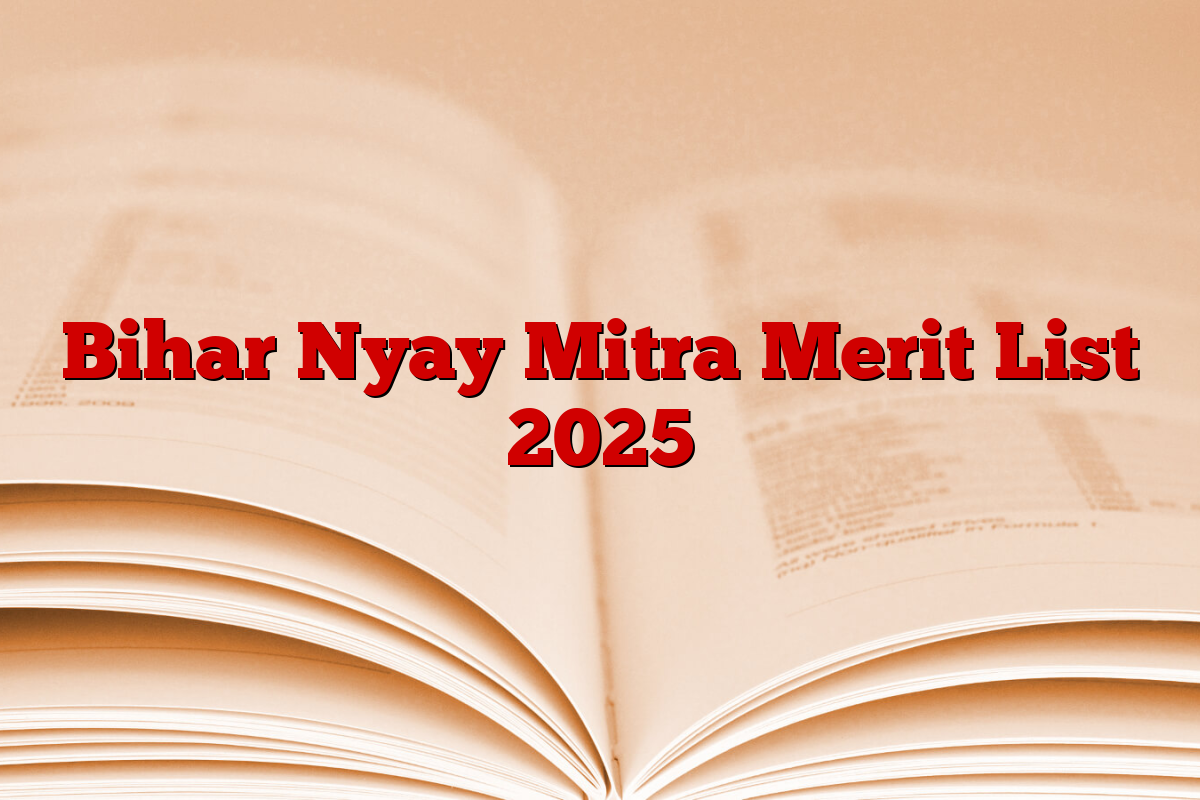 Bihar Nyay Mitra Merit List 2025