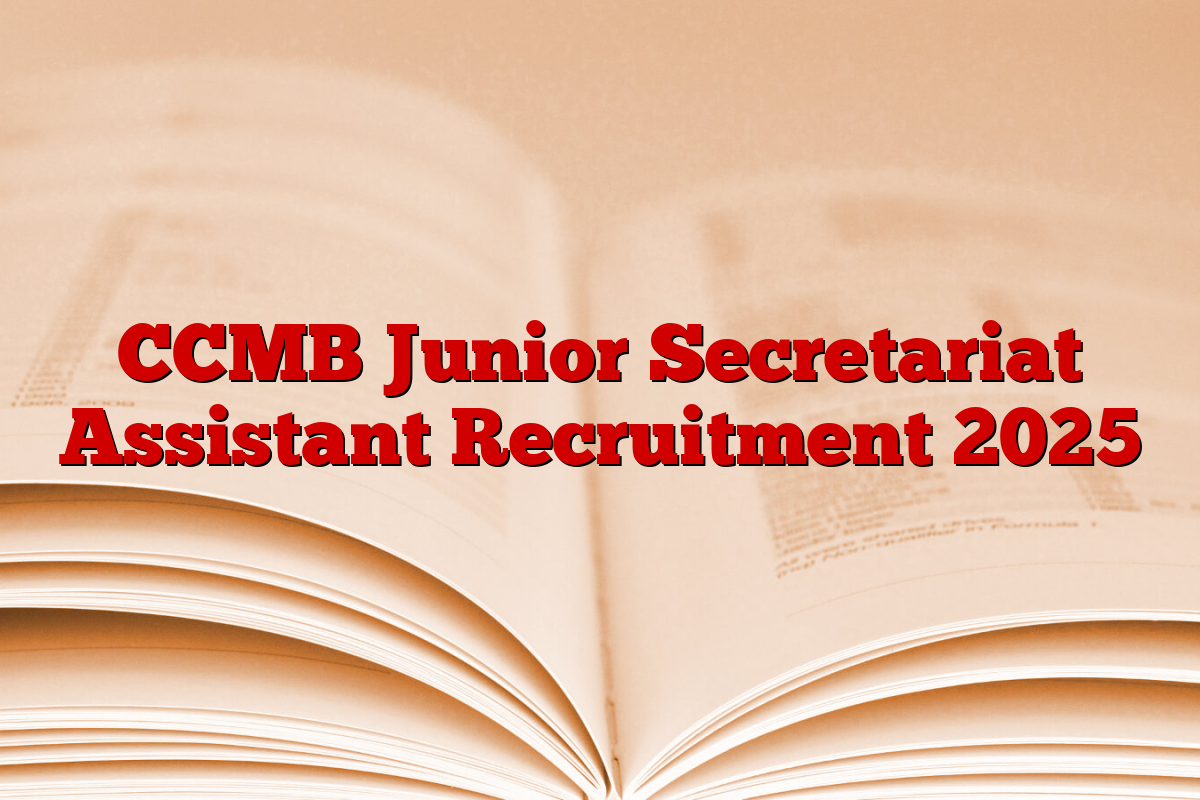 CCMB Junior Secretariat Assistant Recruitment 2025