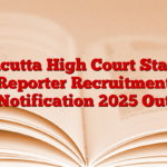 Calcutta High Court Stamp Reporter Recruitment Notification 2025 Out