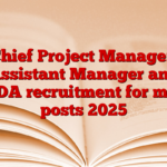 Chief Project Manager, Assistant Manager and RLDA recruitment for more posts 2025