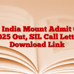 Coal India Mount Admit Card 2025 Out, SIL Call Letter Download Link