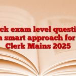 Crack exam level questions with smart approach for SBI Clerk Mains 2025