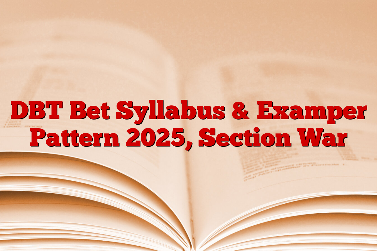 DBT Bet Syllabus & Examper Pattern 2025, Section War