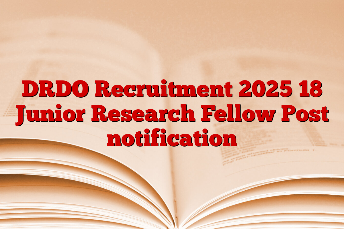 DRDO Recruitment 2025 18 Junior Research Fellow Post notification