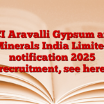 FCI Aravalli Gypsum and Minerals India Limited notification 2025 recruitment, see here