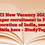 FCI New Vacancy 2025: Bumper recruitment in Food Corporation of India, see full details here – StudyToper