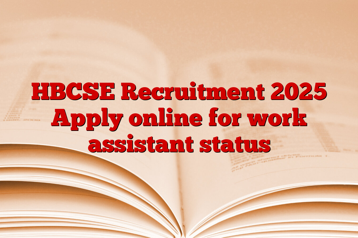 HBCSE Recruitment 2025 Apply online for work assistant status