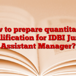 How to prepare quantitative qualification for IDBI Junior Assistant Manager?