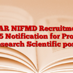 ICAR NIFMD Recruitment 2025 Notification for Project Research Scientific posts