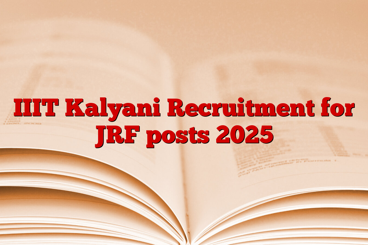 IIIT Kalyani Recruitment for JRF posts 2025