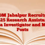 IIITDM Jabalpur Recruitment 2025 Research Assistant, Area Investigator and More Posts