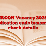 IRCON Vacancy 2025 application ends tomorrow, check details