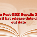 India Post GDS Results 2025, 1 merit list release date check out date