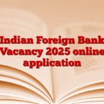 Indian Foreign Bank Vacancy 2025 online application