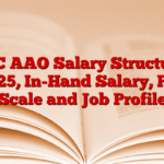 LIC AAO Salary Structure 2025, In-Hand Salary, Pay Scale and Job Profile