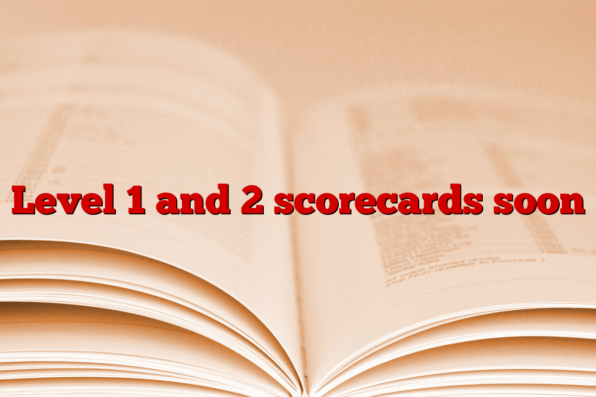 Level 1 and 2 scorecards soon