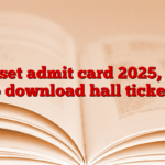 MH set admit card 2025, step to download hall tickets