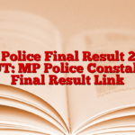 MP Police Final Result 2025 OUT: MP Police Constable Final Result Link