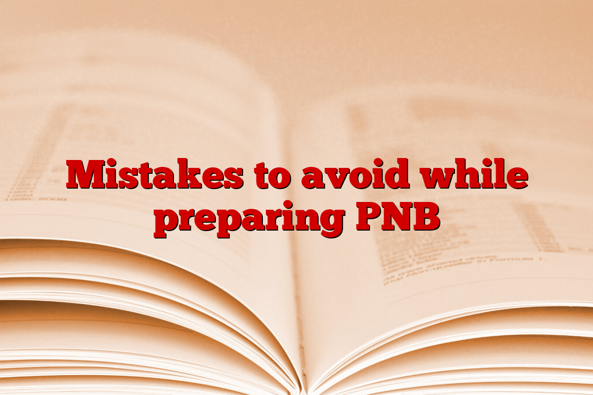Mistakes to avoid while preparing PNB