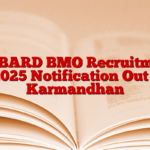 NABARD BMO Recruitment 2025 Notification Out – Karmandhan