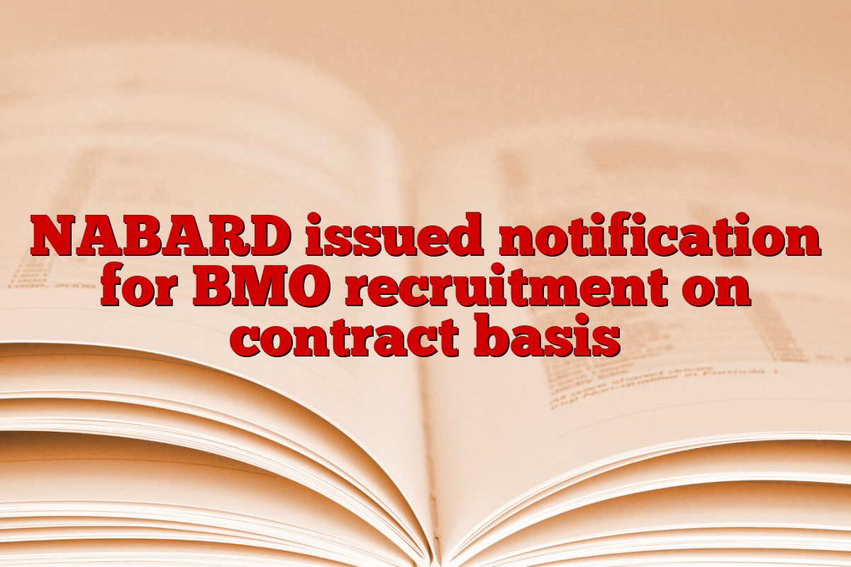 NABARD issued notification for BMO recruitment on contract basis