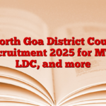 North Goa District Court Recruitment 2025 for MTS, LDC, and more