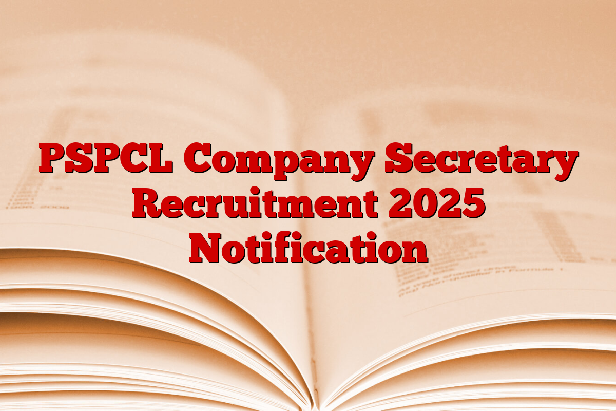 PSPCL Company Secretary Recruitment 2025 Notification