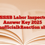 PSSSB Labor Inspector Answer Key 2025 [Unofficial]Reaction sheet