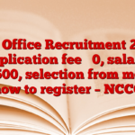 Post Office Recruitment 2025: Application fee ₹ 0, salary ₹ 56,500, selection from merit, how to register – NCCC