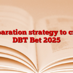 Preparation strategy to crack DBT Bet 2025